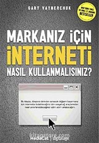 Markanız İçin İnterneti Nasıl Kullanmalısınız
