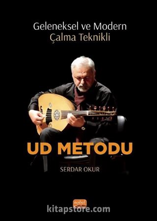 Geleneksel ve Modern Çalma Teknikli UD METODU