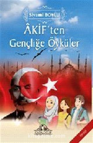 Akif ten Gençliğe Öyküler 2