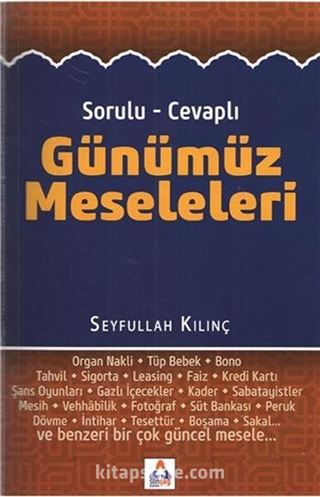 Sorulu Cevaplı Günümüz Meseleleri