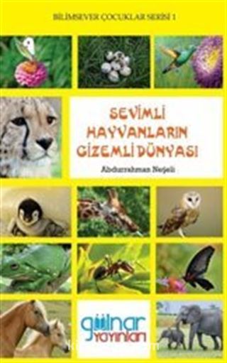 Sevimli Hayvanların Gizemli Dünyası Bilimsever Çocuklar Serisi 1