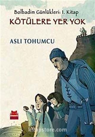 Kötülere Yer Yok Bolbadim Günlükleri 1 Kitap