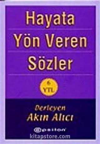 Hayata Yön Veren Sözler