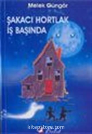 Şakacı Hortlak İşbaşında