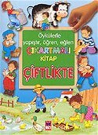 Çiflikte Öykülerle Yapıştır Öğren Eğlen Çıkartmalı Kitap