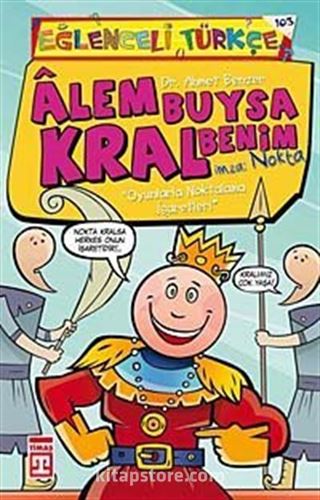 Âlem Buysa Kral Benim İmza Nokta Eğlenceli Türkçe 10 Yaş