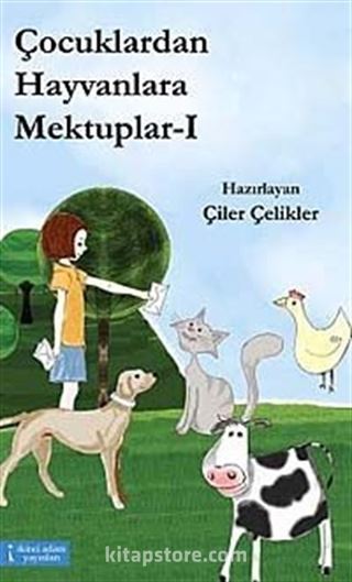 Çocuklardan Hayvanlara Mektuplar 1