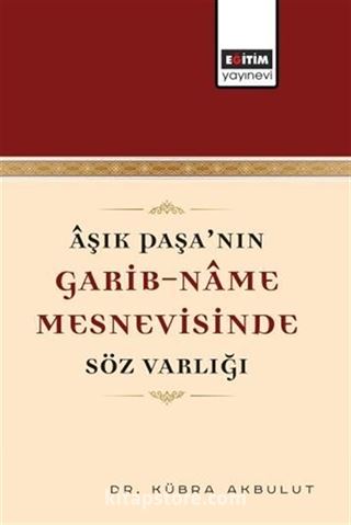 Aşık Paşa nın Garib Name Mesnevisinde Söz Varlığı