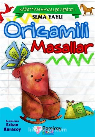 Kağıttan Hayaller Serisi 1 Origamili Masallar