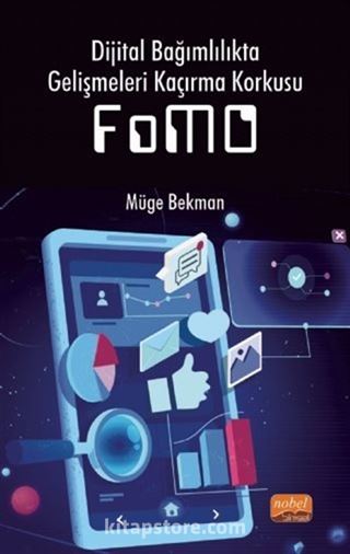 Dijital Bağımlılıkta Gelişmeleri Kaçırma Korkusu FoMO