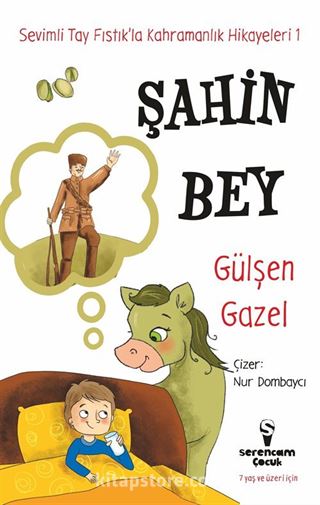 Şahin Bey Sevimli Tay Fıstık la Kahramanlık Hikayeleri 1