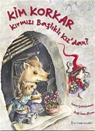 Kim Korkar Kırmızı Başlıklı Kız dan