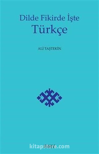 Dilde Fikirde İşte Türkçe