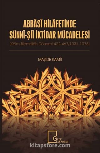 Abbasi Hilafetinde Sünni Şii İktidar Mücadelesi