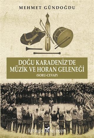 Doğu Karadeniz de Müzik ve Horan Geleneği Soru Cevap