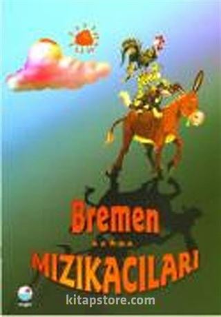 Bremen Mızıkacıları Ünlü Eserler Serisi