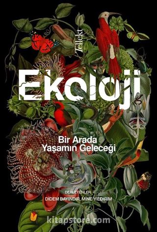 Ekoloji Bir Arada Yaşamın Geleceği