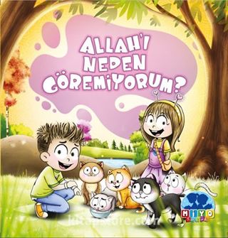Allah ı Neden Göremiyorum Miyo Yayınları
