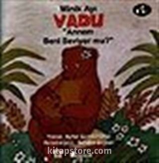Minik Ayı Vadu Annem Beni Seviyor mu