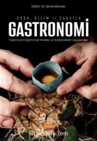 Doğa Bilim ve Sanatla Gastronomi