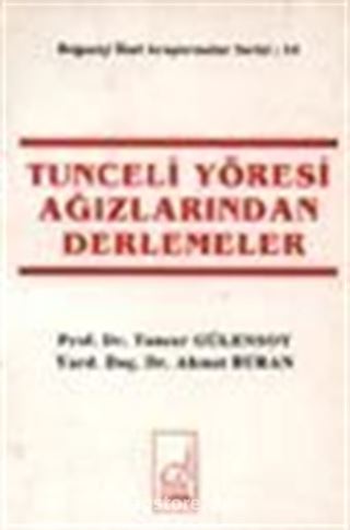Tunceli Yöresi Ağızlarından Derlemeler
