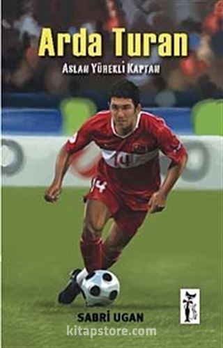 Arda Turan Aslan Yürekli Kaplan