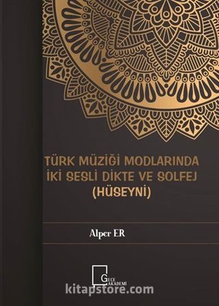 Türk Müziği Modlarında İki Sesli Dikte ve Solfej Hüseyni