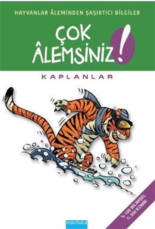 Çok Alemsiniz Kaplanlar