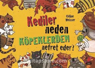 Kediler Neden Köpeklerden Nefret Eder
