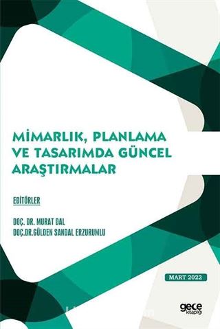 Mimarlık Planlama ve Tasarımda Güncel Araştırmalar Mart 2022