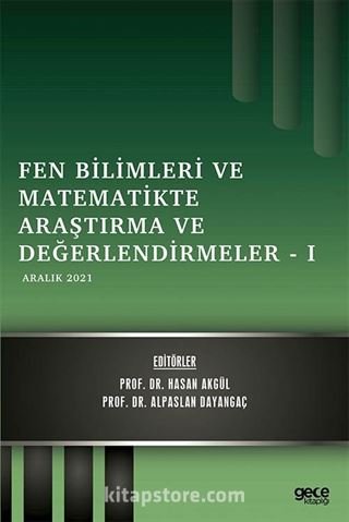 Fen Bilimleri ve Matematikte Araştırma ve Değerlendirmeler I Aralık 2021