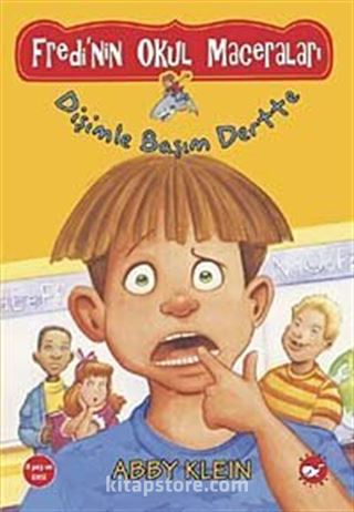 Fredi nin Okul Maceraları 1 Dişimle Başım Dertte