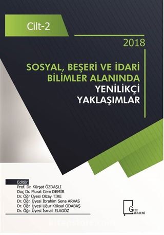 Sosyal Beşeri ve İdari Bilimler Alanında Yenilikçi Yaklaşımlar Cilt 1