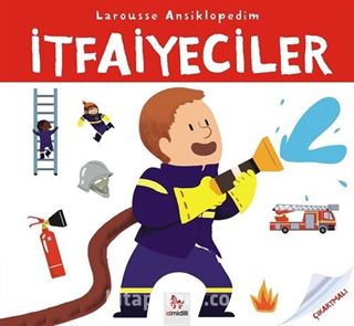 Larousse İlk Bilgiler İtfaiyeciler