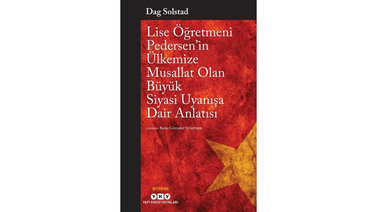 Lise Öğretmeni Pedersen in Ülkemize Musallat Olan Büyük Siyasi Uyanışa Dair Anlatısı