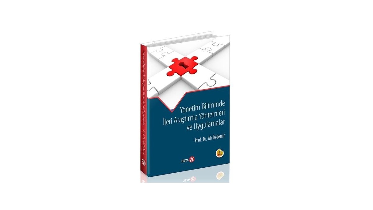 Yönetim Biliminde İleri Araştırma Yöntemleri ve Uygulamalar