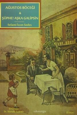 Ağustos Böceği Şüphe Aşka Galipsin