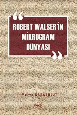 Robert Walser in Mikrogram Dünyası