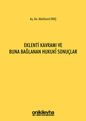 Eklenti Kavramı ve Buna Bağlanan Hukuki Sonuçlar