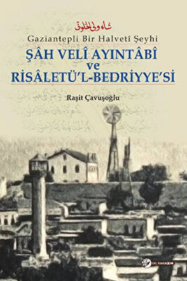 Şah Veli Ayintabi Ve Risaletü l Bedriyye si