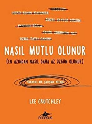 Nasıl Mutlu Olunur