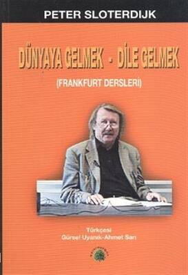 Dünyaya Gelmek Dile Gelmek