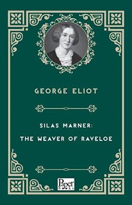 Silas Marner The Weaver of Raveloe