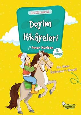 Deyim Hikayeleri Atı Alan Üsküdar ı Geçti
