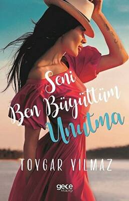 Seni Ben Büyüttüm Unutma
