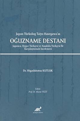 Japon Türkolog Taiyo Hasegawa ın Oğuzname Destanı