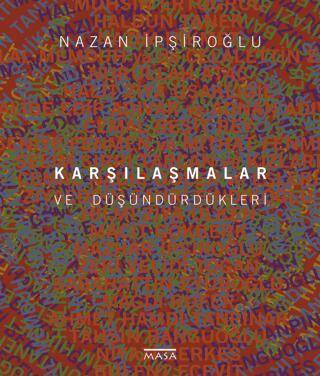 Karşılaştırmalar ve Düşündürdükleri