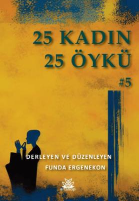 25 Kadın 25 Öykü
