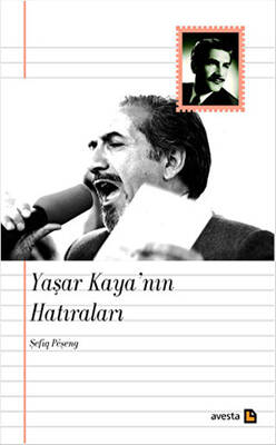 Yaşar Kaya nın Hatıraları