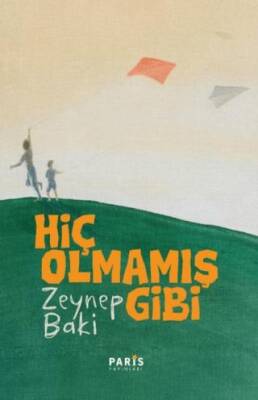 Hiç Olmamış Gibi